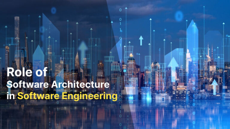 Role Of Software Architecture In Software Engineering 2024   Role Of Software Architecture In Software Engineering 768x430 