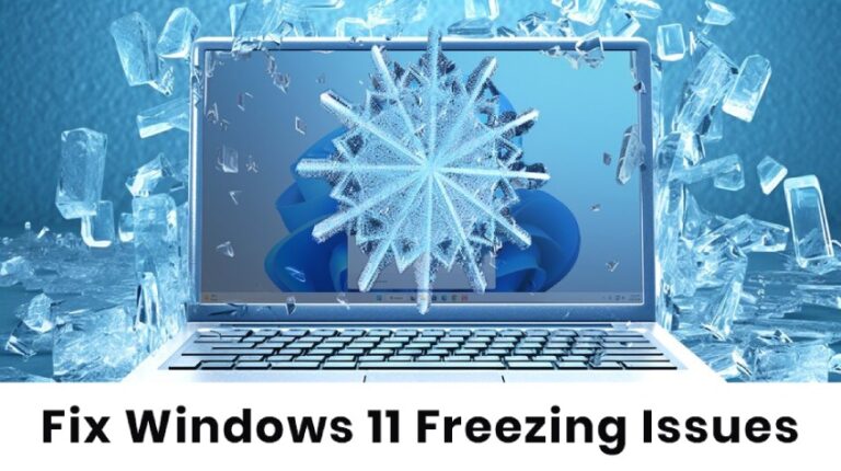 How To Fix Windows 11 Freezing Issues