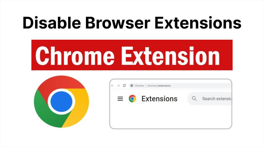 Disable Browser Extensions