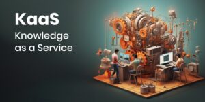 What is Knowledge as a Service (KaaS)