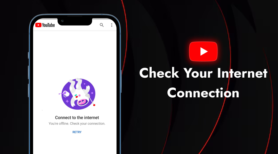 Check Your Internet Connection