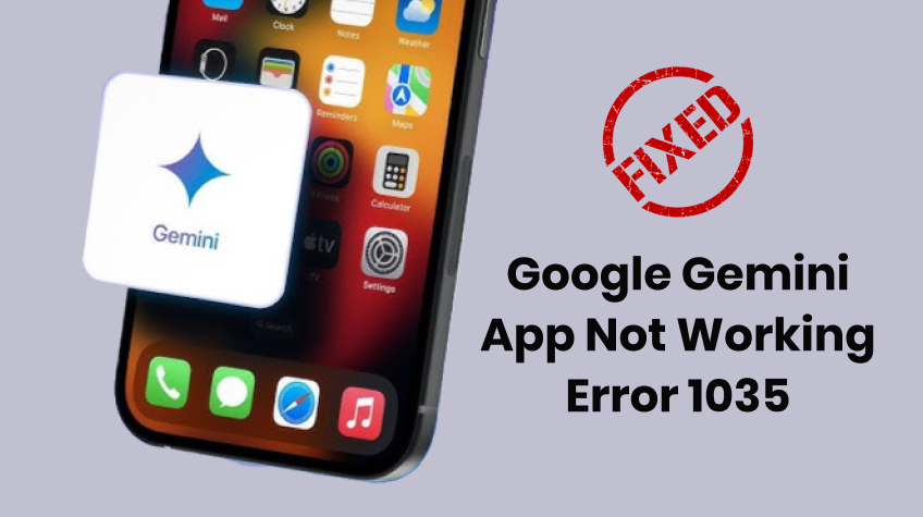 How To Fix Google Gemini App Not Working Error 1035