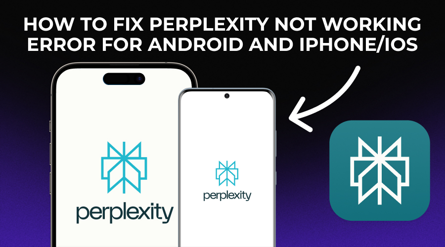 Perplexity Not Working on Android and iPhone error