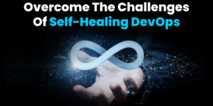 What are the challenges in self-healing DevOps