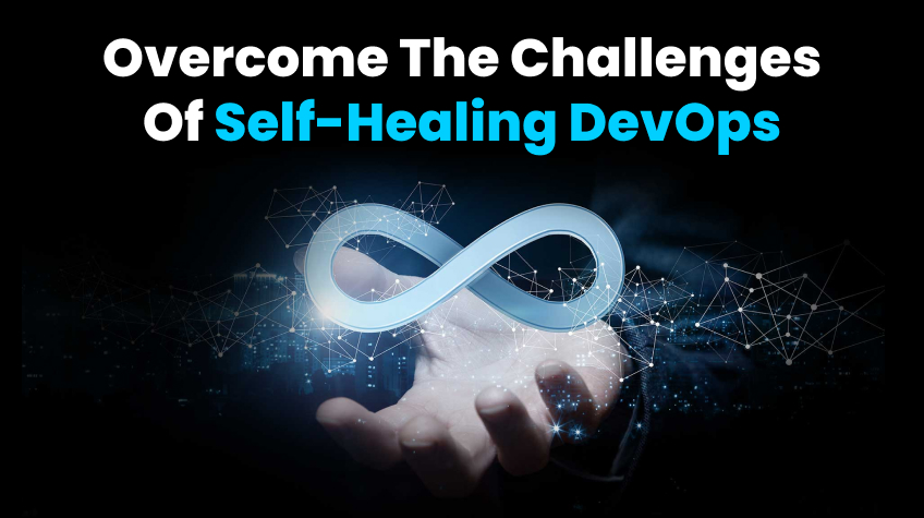 What are the challenges in self-healing DevOps