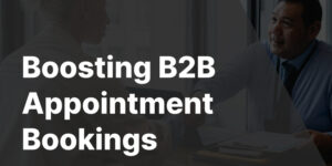 Boost B2B Appointment Booking Rates