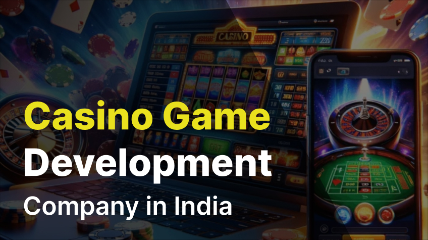 Top Casino Game Development Company in India